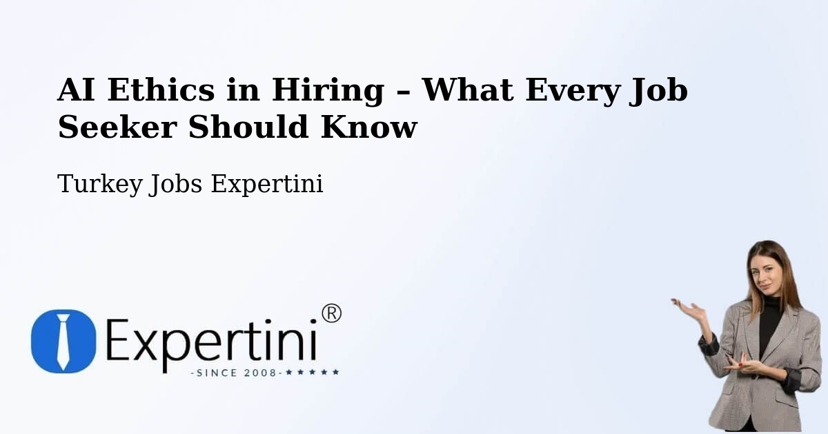 AI Ethics in Recruitment & Hiring – Zara - Zara, Turkey Jobs Expertini