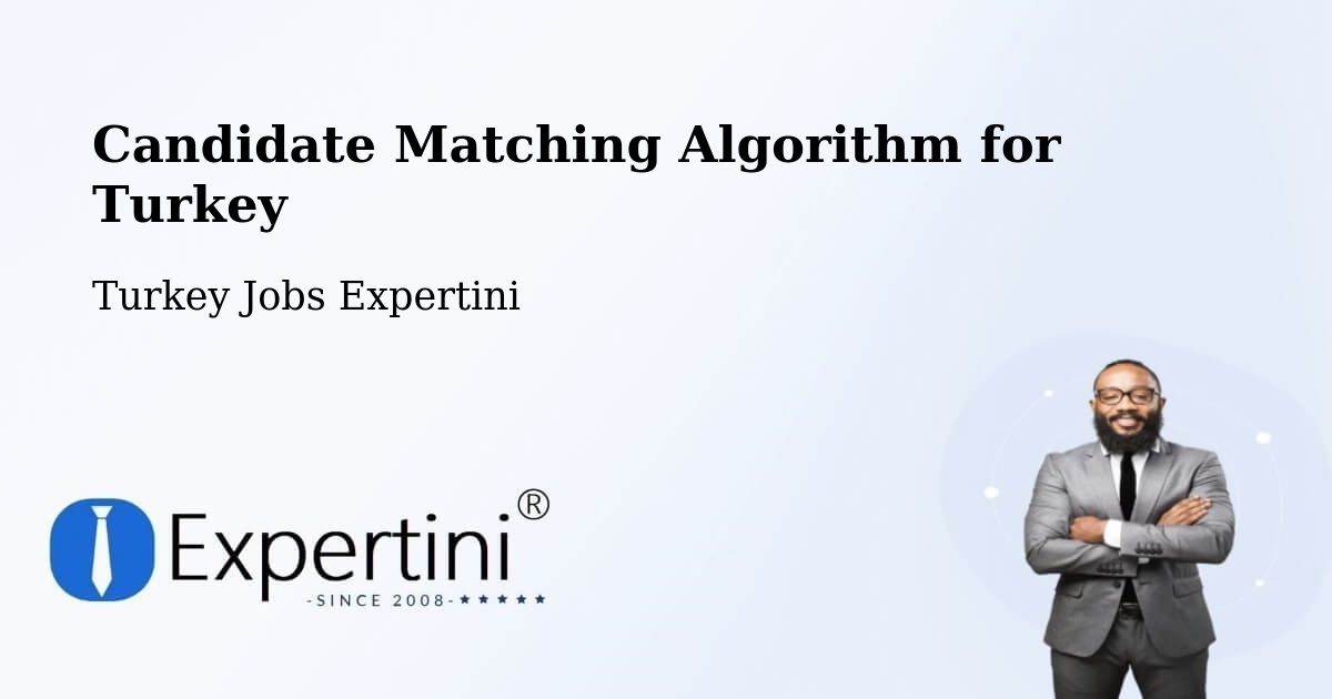 Candidate Matching Algorithm Overview – Zara - Turkey Jobs Expertini