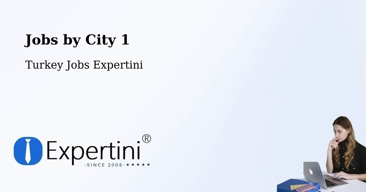 City Jobs in Turkey - Expertini